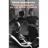 Reseña de: Curso de Filosofía en Seis Horas y Cuarto (W. Gombrowicz) - Los Subterraneos 18 Jul 2015