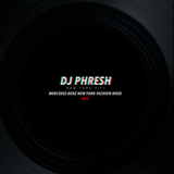 DJ Phresh @ Mercedes-Benz Fashion Week Lounge