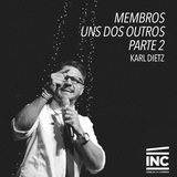 Membros Uns dos Outros. Parte II / Karl Dietz - 22/03/2015