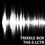 Trikkle Box - THS S LCTR