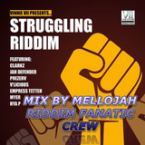 Struggling Riddim (august 2014) Mix By MELLOJAH RIDDIM FANATIC CREW