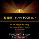 The Secret Main RoomBCN- Char-lee