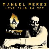 DJ Manuel Perez - live club set - Le Scorp