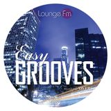Easy Grooves #016 on Lounge Fm