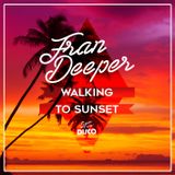 Fran Deeper - WALKING TO SUNSET - Spa In Disco Exclusive Mix