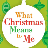 What Christmas Means To Me
