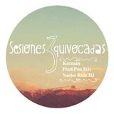 Kerman + Pin&Pon DJs + Nacho Ruiz DJ - Sesiones Equivocadas #03