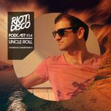 Riot Disco Podcast #14: Uncle Roll