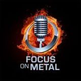 Focus On Metal - 17th March 2015