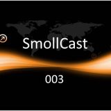 SmollCast 003