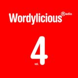 Wordylicious Radio Vol.4