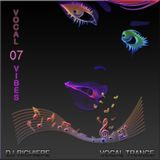 DJ Richiere - Vocal Vibes 07 (Vocal Trance Mix)