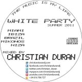 CHRISTIAN DURÁN - LIVE@WHITE PARTY (25-06-11)