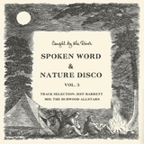 Caught by the River Spoken Word & Nature Disco Vol. 3 created by Jeff Barrett & The Dubwood Allstar