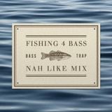 Fishing 4 Bass Mix