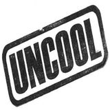 The Rebirth of Uncool - Shamelessly Uncool 2