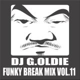 DJ G.Oldie FUNKY BREAK Mix VOL11