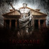 Legionarii – Europa Rex