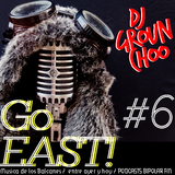 GO EAST ! #6 músicas de los balcanes entre ayer y hoy- Especial Fanfarrias del Mundo