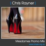 Dj Chris Rayner - Mesdames Promo Mix