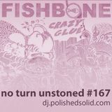 FISHBONE is red hot mix (No Turn Unstoned #168)