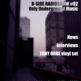 B-Side Radioshow #02 (Tony Orbe) (31.10.2014)