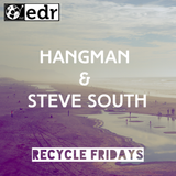 Hangman & Steve South - Recycle Fridays on Earth Dance Radio