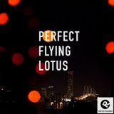 Perfect Flying Lotus