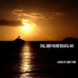 CHILL DEEP HOUSE AND SOULFUL MIX