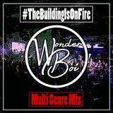 #Thebuildingisonfire Multi Genre Mix