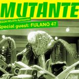 Mutante#08 with Señor Pelota + Fulano 47