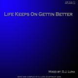 DJ Luna - Life Keeps On Getting Better - Full Length CD