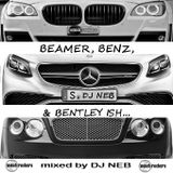 Beamer, Benz and Bentley ish...