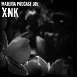 Materia Podcast 015 XNK