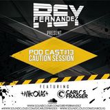 CAUTION SESSION # 13 -REY FERNANDEZ, NIKOLAS, CARLOS FRASSER