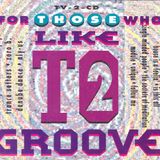 For Those Who Like To Groove - The Mix