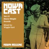 Nowa Cloudcast vol 13 - "Heavy Weight Sounds" Selected and mixed by Wiggle Yard