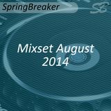 SpringBreaker - Hands Up Mixset August 2k14