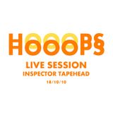 Hooops - Live Session - Inspector Tapehead - 18/9/10