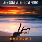 Aiko & Globalmusicollective present Atlantic Sessions 21