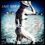 ABI KAZEM LAZY SUNDAY DEEP VIBES IBIZA LIVE RADIO 28