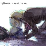 digihouse - next to me