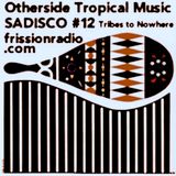 Sadisco #12 - Tribes to Nowhere
