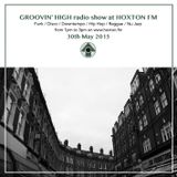 Groovin' High Radio @ Hoxton FM #07