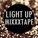 LIGHT UP MIXXXTAPE