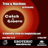 DjTrax and Nucleus - Catch A Groove - Jungletrain 07.03.12