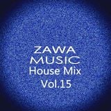 Zawa Music House Mix Vol.15