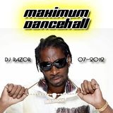 DJ RazoR - Maximum Dancehall (07-2012)