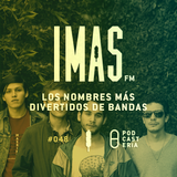 IMAS FM No. 48 - Los nombres más divertidos de bandas