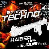 Banging Techno Sets 005 : Kaiser BPM